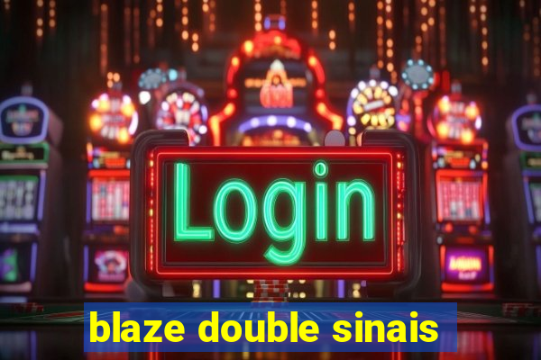 blaze double sinais